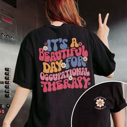 its a beautiful day for occupational therapy shirt, occupational therapist shirt, occupational therapy shirt, ot shirt