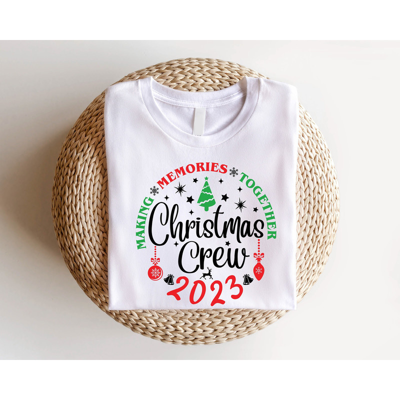 Christmas Crew 2023 Shirt, Making Memories Together T-Shirt, Christmas Crew Family Tees, Family Reunion Outfits, Merry Christmas Clothing.jpg
