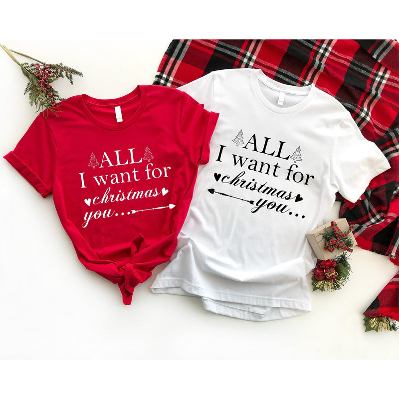 Couples Christmas Shirts, All I Want For Christmas Is You T-Shirt, Mom And Dad Christmas Tees, Boyfriend And Girlfriend Christmas Outfits.jpg