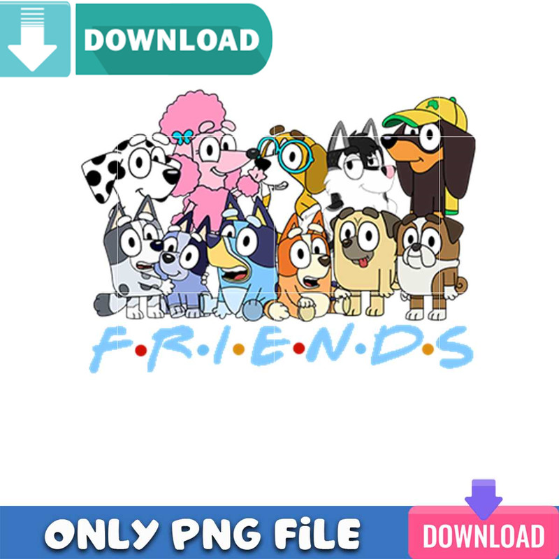 Bluey Happy Friends PNG Perfect Sublimation Design Download.jpg