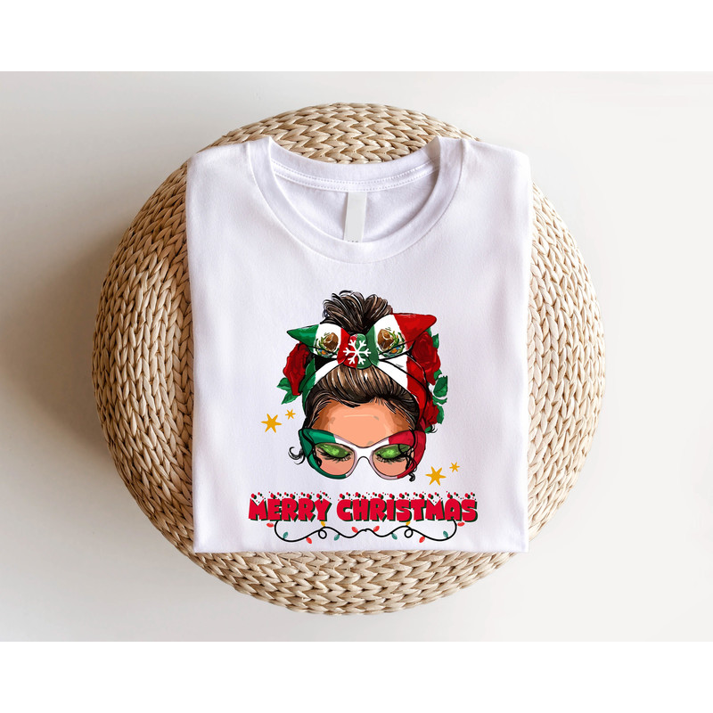Merry Christmas Shirt, Messy Bun Christmas T-Shirt, Christmas Mexican Tee, Just A Girl Who Loves Christmas Outfit, Mexican Messy Bun Clothes.jpg