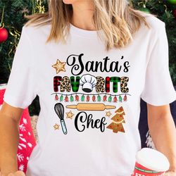 santas favorite chef shirt, christmas chef t-shirt, christmas chef mother gift, christmas chef sweater, cooking lover ch