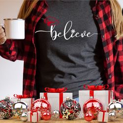 believe christmas shirt, womens christmas shirt, believe t-shirt, believe shirt, believe santa shirt, christmas shirt, h