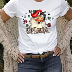 believe christmas sweatshirt, christmas believe shirt christmas party shirt, christmas sweatshirt, christmas family shir
