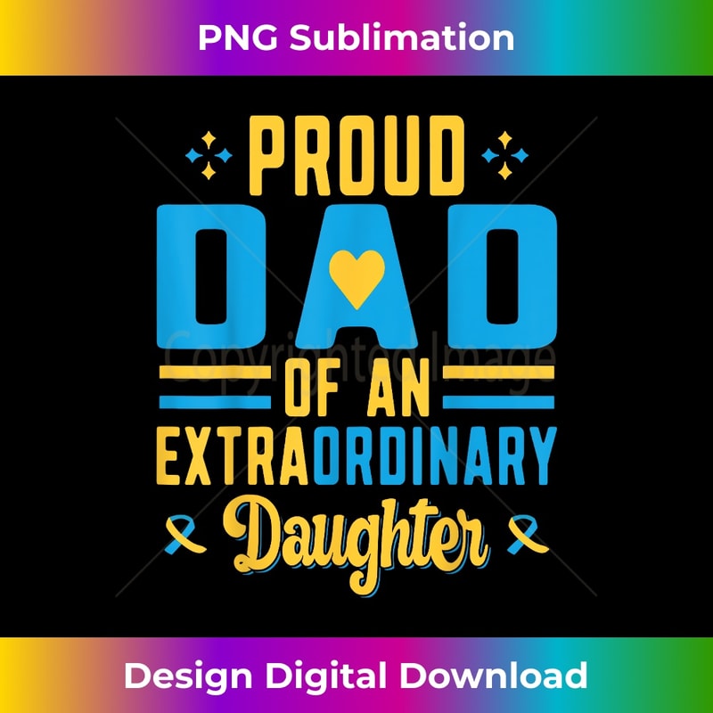 ZM-20231121-2449_Proud DAD Extraordinary Daughter Down Syndrome Awareness Day 3602.jpg