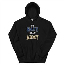 go navy beat army america's game sports football fan unisex hoodie