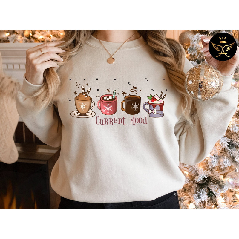 Current Mood Sweatshirt, Christmas Drink Sweatshirt, Christmas Coffee Sweatshirt, Christmas Mood Sweat, Hot Coco T-shirt, Christmas Apparel.jpg