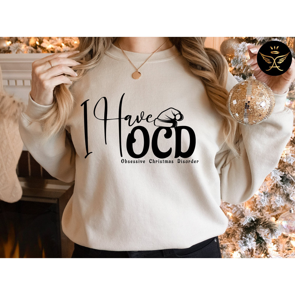 I Have OCD (Obsessive Christmas Disorder) Shirt, Christmas Shirt, Christmas Family Shirt, OCD Shirt, Christian Shirt, Christmas Gift.jpg