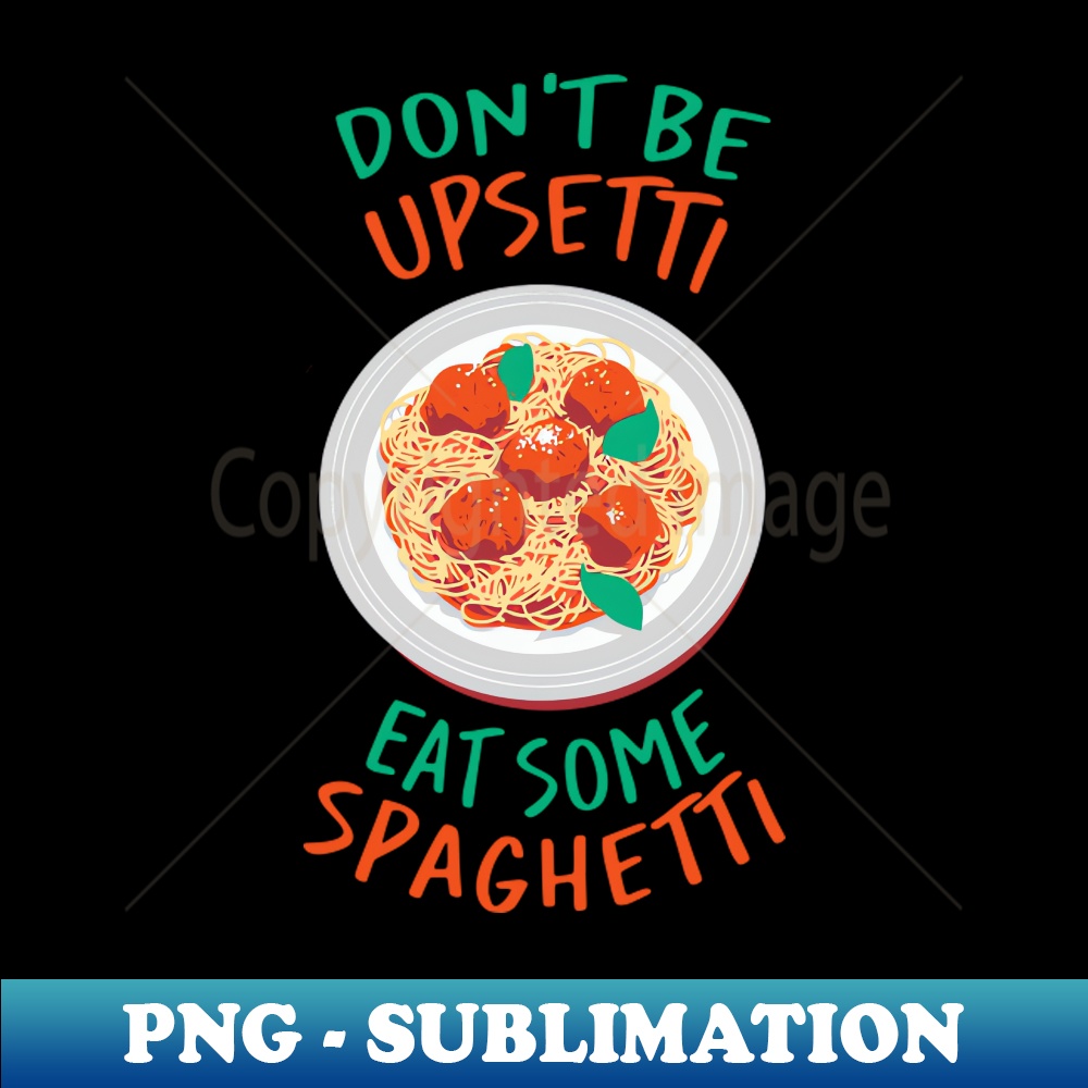 MO-20231121-20172_Dont be Upsetti eat some Spaghetti 6955.jpg