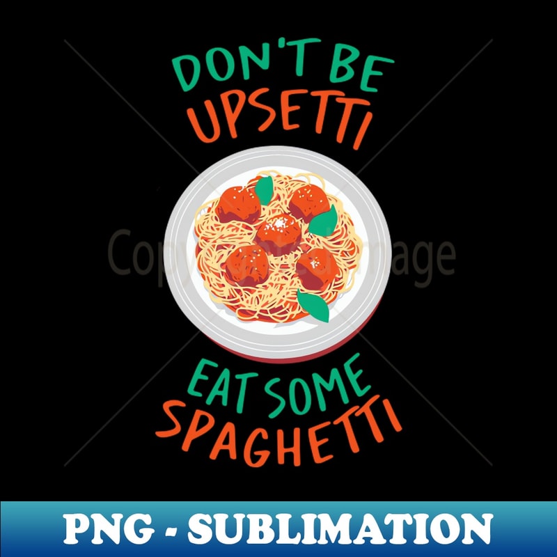 MO-20231121-20172_Dont be Upsetti eat some Spaghetti 6955.jpg