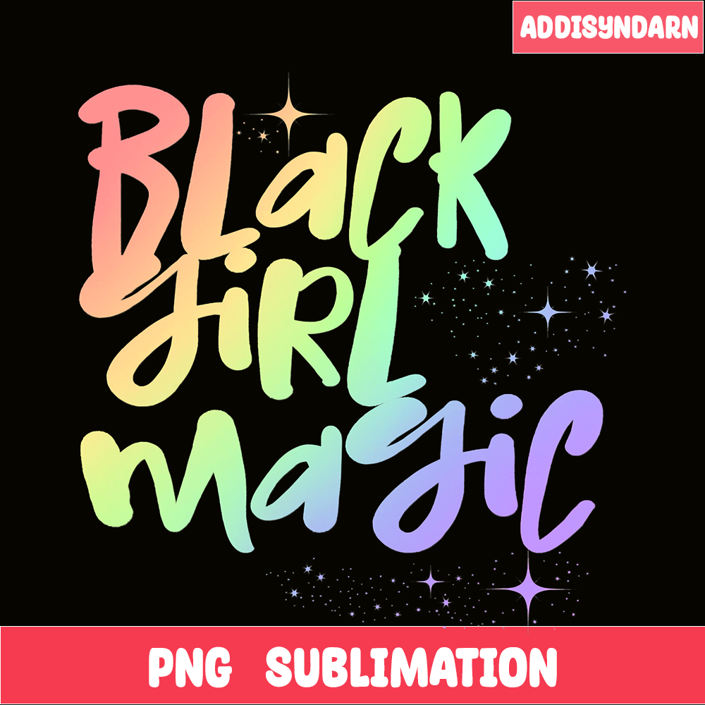 QUE15112316-Black Girls Magic PNG, Rainbow Font PNG, African Queen PNG.png