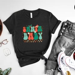 santa baby shirt, christmas shirt, santa baby gift, christmas shirt for women, graphic t-shirt, santa claus gift, cute c
