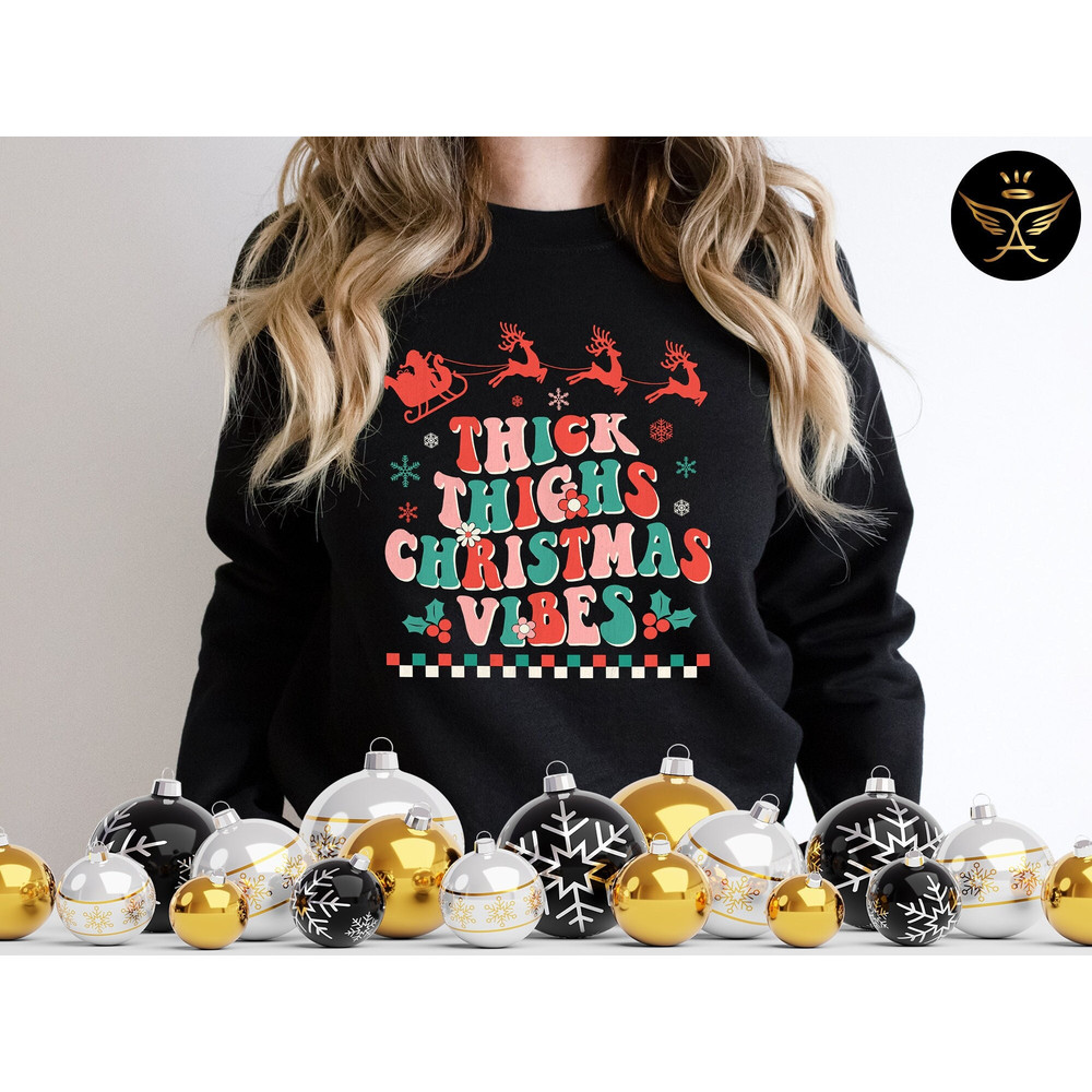 Thick Thighs and Christmas Vibes Sweatshirt, Christmas Crewneck, Funny Christmas Sweater, Retro Christmas sweatshirt, Holiday Sweatshirt.jpg