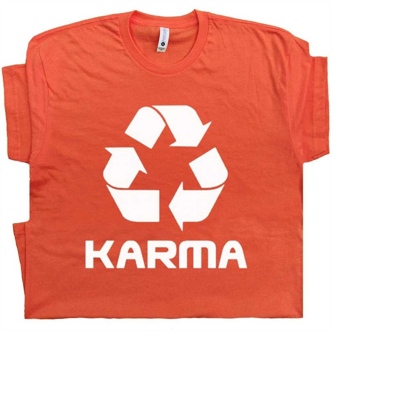 MR-21112023171524-karma-t-shirt-i-saw-that-karma-funny-tee-recycle-symbol-shirt-image-1.jpg