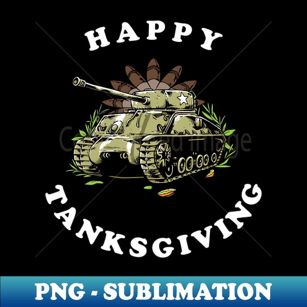 Happy Tank Happy Tanksgiving - PNG Transparent Digital Download File fo - Inspire ...