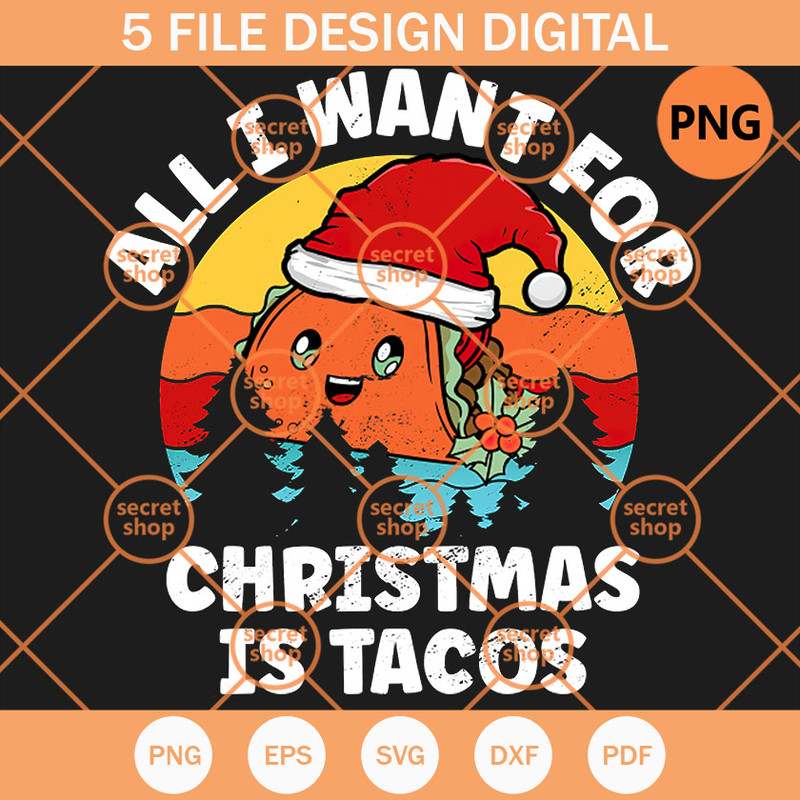 All I Want For Christmas Is Tacos PNG, Tacos Christmas Smiling PNG, The River Wearing Christmas Hat PNG - SVG Secret Shop.jpg