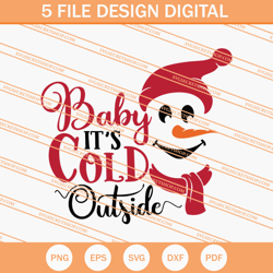 baby its cold outside snowman svg, snowman svg, christmas svg