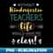 OH-20231121-74552_Without Kindergarten Teachers Gift Idea - Funny Quote - No Class 2707.jpg