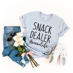 snack dealer momlife shirt, mother's day shirt, funny mom shirt, gift for mom, funny mom gift, mama graphic shirt