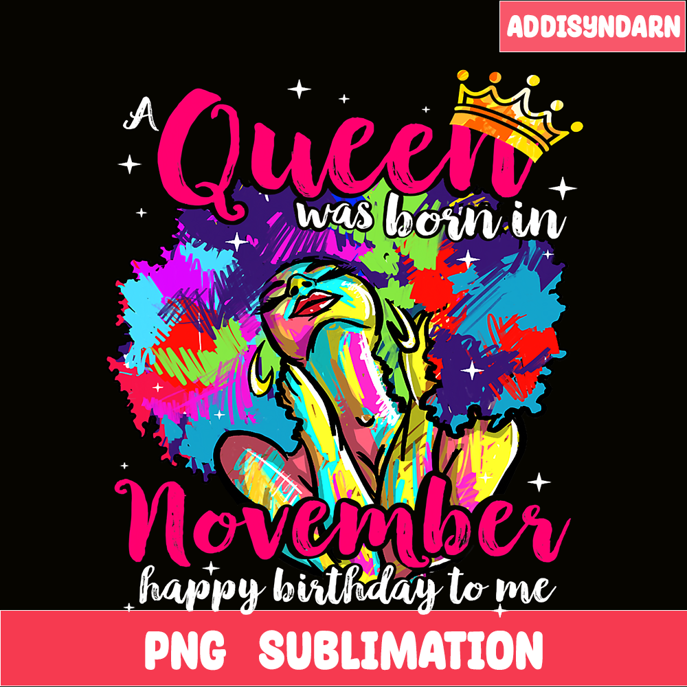 QUE301023138-Queen WAs Born in November PNG, Black Women Africa PNG, Strong Woman PNG.png