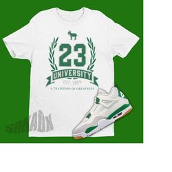 23 university air jordan 4 sb pine green sneaker matching shirt - retro 4 tee - sb pine green 4s tee shirt - jordan iv p