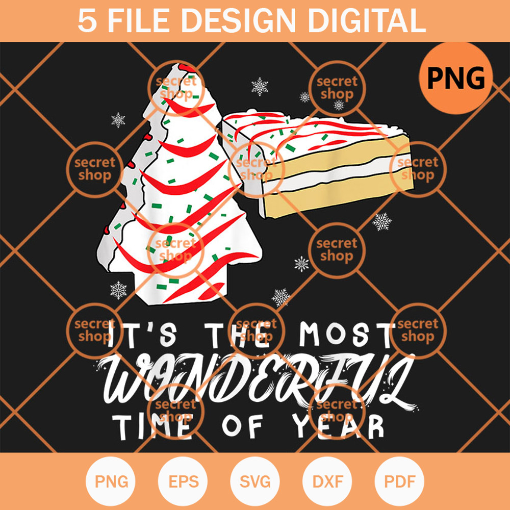 Christmas Tree Cakes PNG, It's the most wonderful time of year PNG, Snow Flake PNG - SVG Secret Shop.jpg