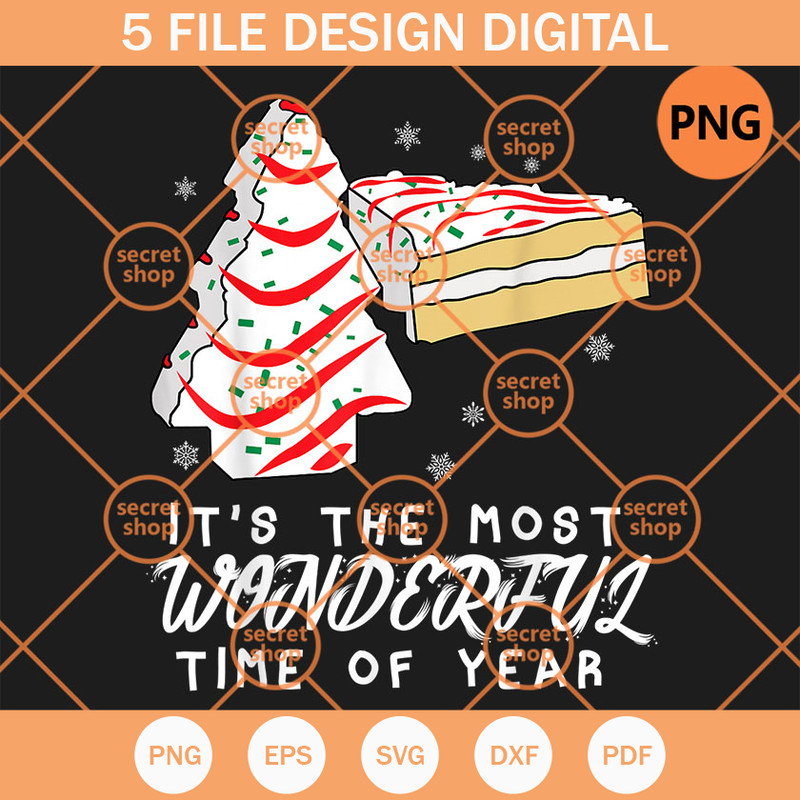 Christmas Tree Cakes PNG, It's the most wonderful time of year PNG, Snow Flake PNG - SVG Secret Shop.jpg
