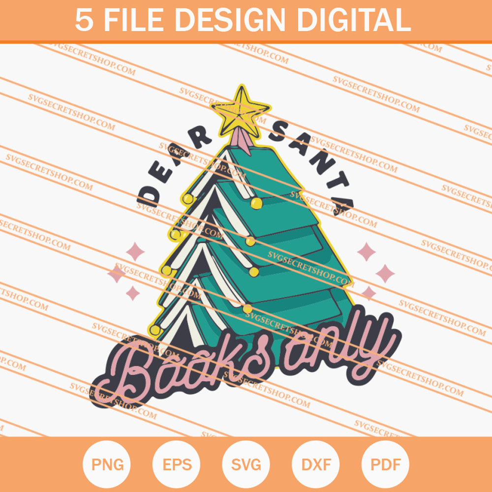 Christmas Tree Dear Santa Books Only SVG, Christmas SVG - SVG Secret Shop.jpg