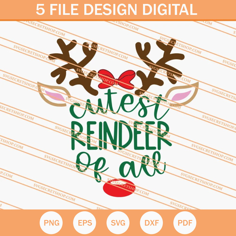 Cutest Reindeer Of All SVG, Christmas SVG, Reindeer SVG - SVG Secret Shop.jpg