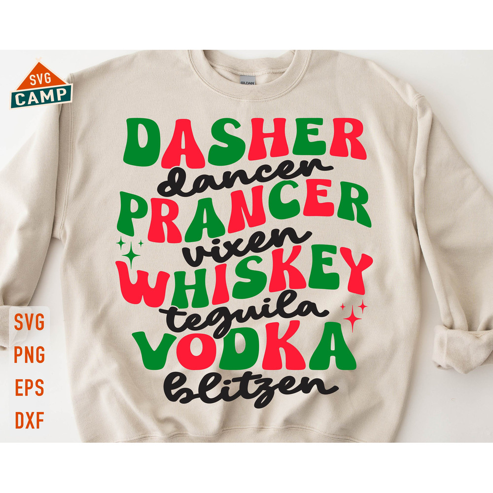 Dasher Dancer Prancer Vixen Whiskey Vodka Tequila Blitzen Svg, Drinking Christmas Svg, Reindeer Names Alcohol Funny, Funny Christmas Svg.jpg