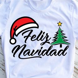 feliz navidad svg, spanish christmas svg, santa hat svg, merry christmas svg, santa beard svg, christmas shirt design sv