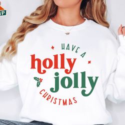 have a holly jolly christmas svg, holly jolly svg, merry christmas svg, winter svg, holly jolly vibes, holiday svg, chri