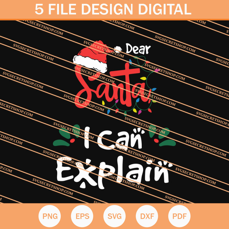 Dear Santa I Can Explain SVG, Christmas SVG, Santa SVG - SVG Secret Shop.jpg