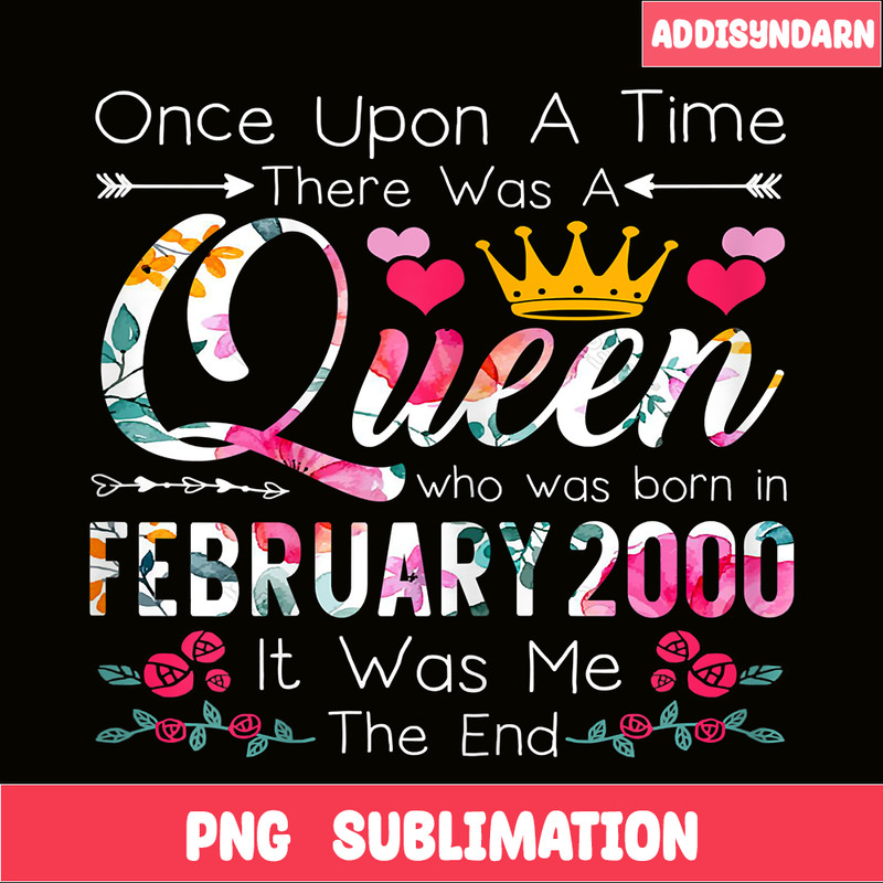 QUE30102326-Queen Was Born In February 2000 PNG, Birthday Girl PNG, Happy Birthday PNG.png