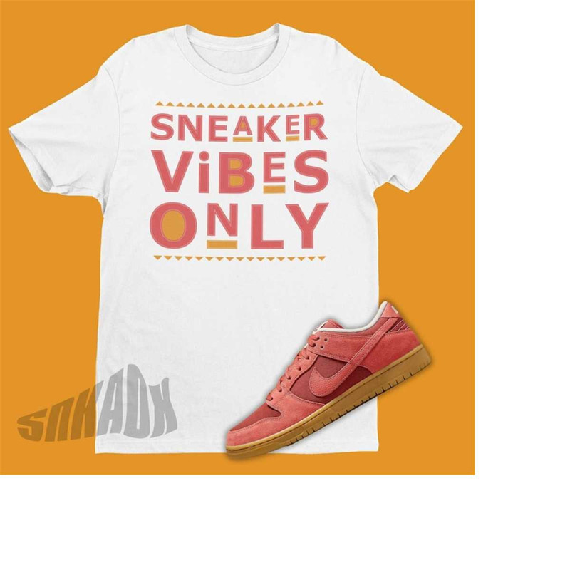 MR-21112023181321-sneaker-vibes-only-shirt-to-match-dunk-low-adobe-adobe-dunks-image-1.jpg