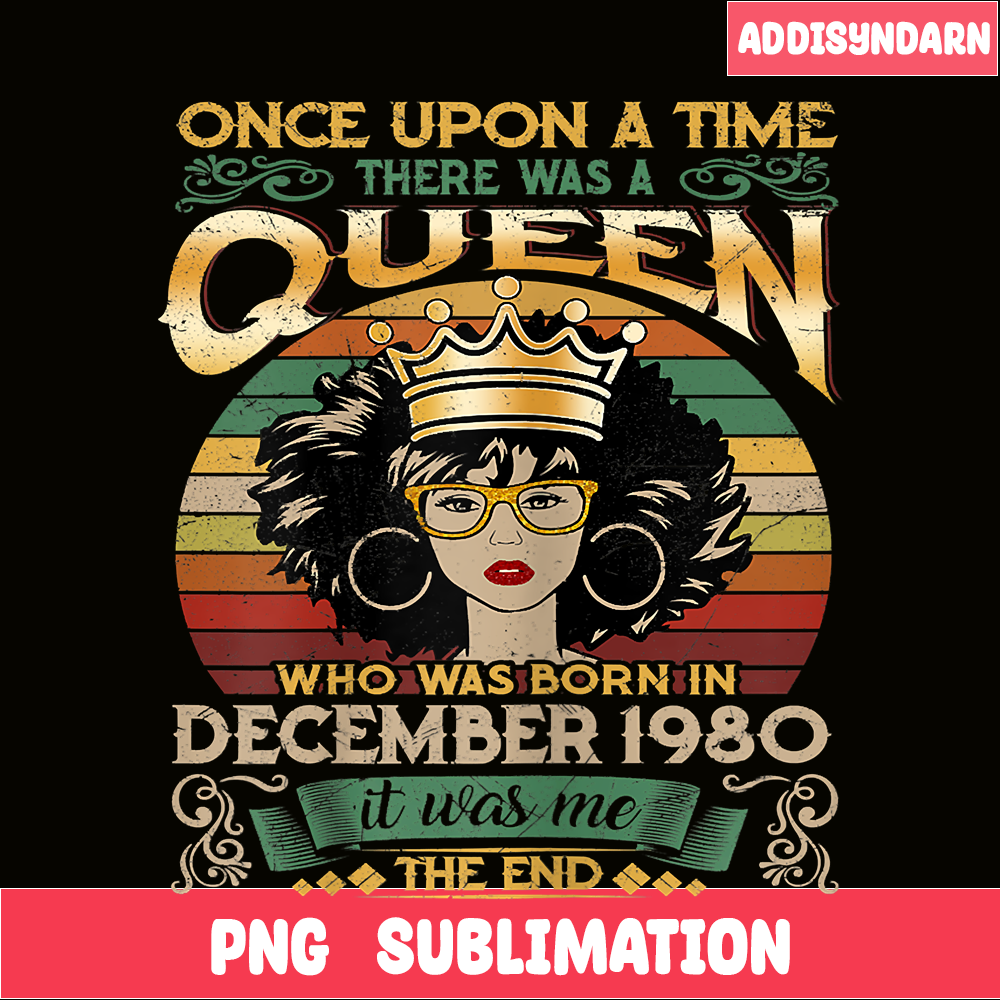 QUE30102344-Queen Was Born In December 1980 PNG, Happy Birthday PNG, Birthday Queen PNG.png