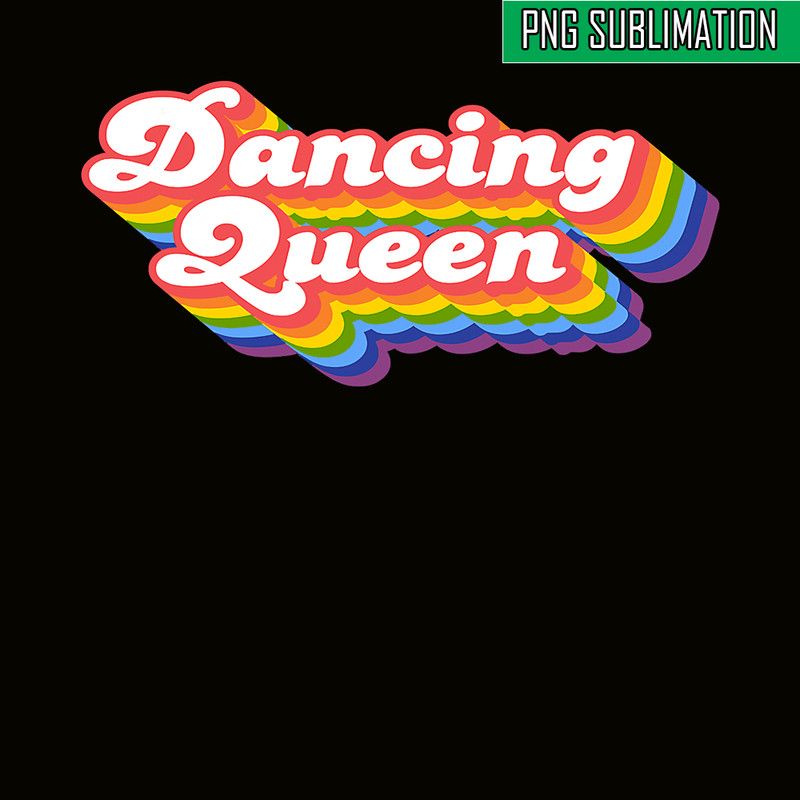 QUE30102378-Dancing Queen Rainbow PNG, Retro Dance PNG, Fabulous Queen PNG.png