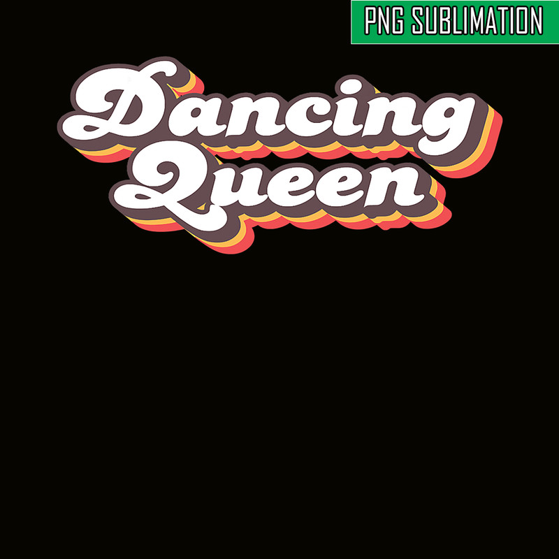 QUE30102379-Dancing Queen Quotes PNG, Retro Dance PNG, Fabulous Queen PNG.png