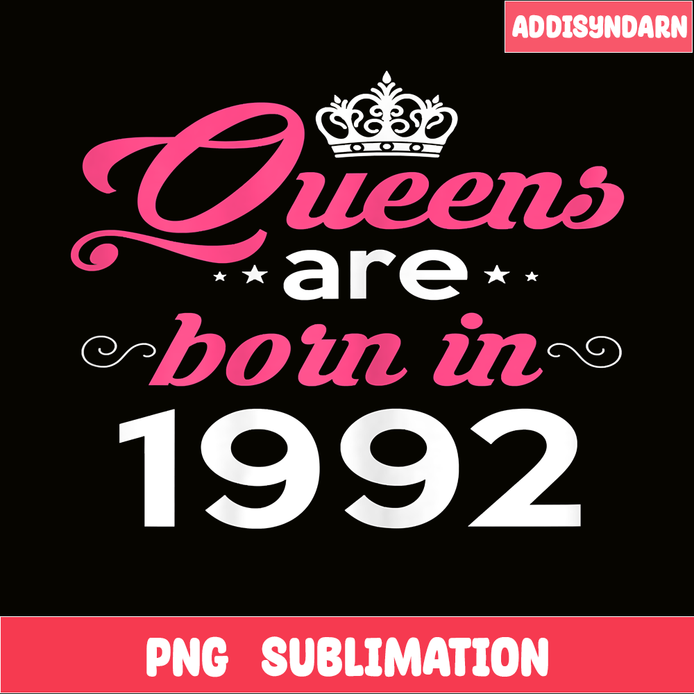 QUE30102389-Queens Are Born In 1992 PNG, Happy Birthday PNG, Birthday Queen PNG.png