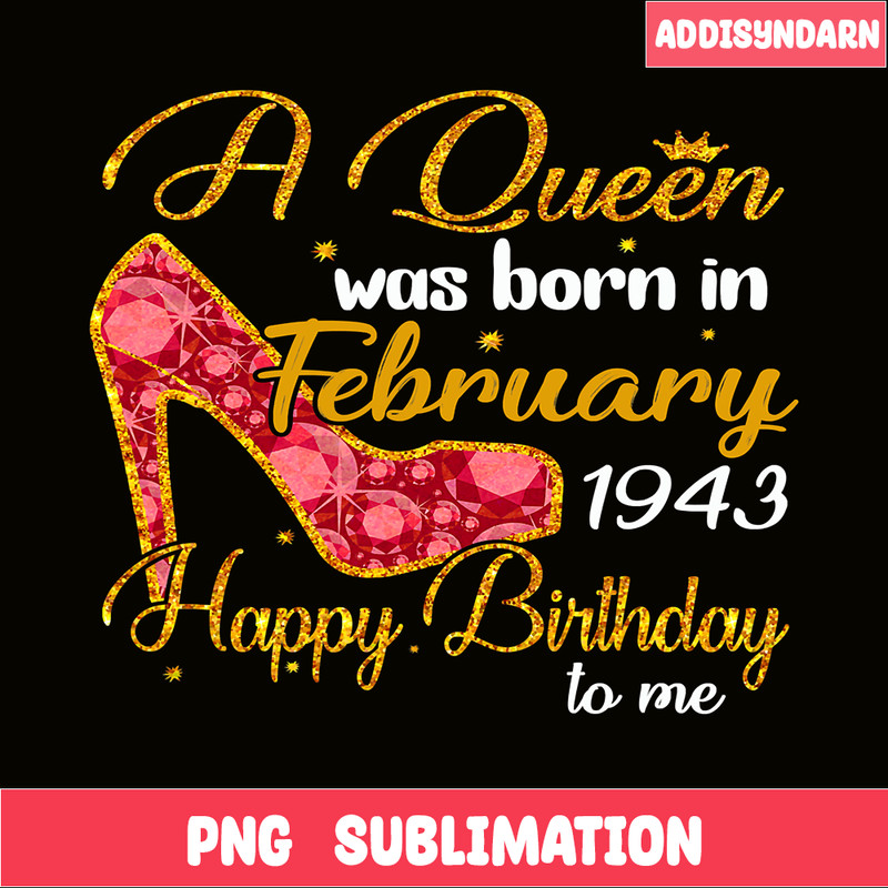 QUE30102391-Queen Was Born In February 1943 PNG, Happy Birthday PNG, Birthday Queen PNG.png