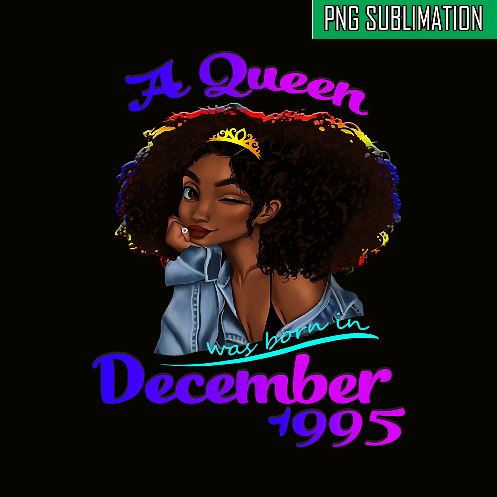 QUE30102396-Queen Was Born In December 1995 PNG, Happy Birthday PNG, Birthday Queen PNG.png