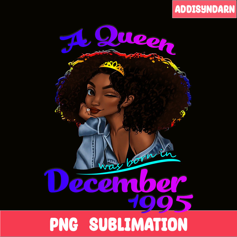 QUE30102396-Queen Was Born In December 1995 PNG, Happy Birthday PNG, Birthday Queen PNG.png
