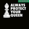 QUE31102303-Always Protect Your Queen PNG, Chess Queen PNG, Quotes PNG.png