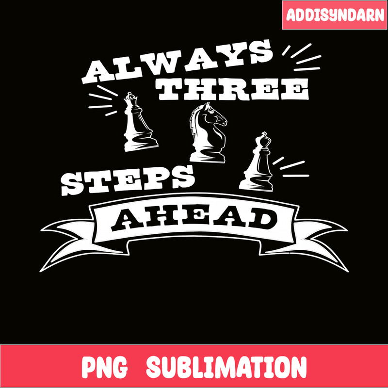 QUE31102305-Always There PNG, Step Ahead PNG, Chess PNG.png