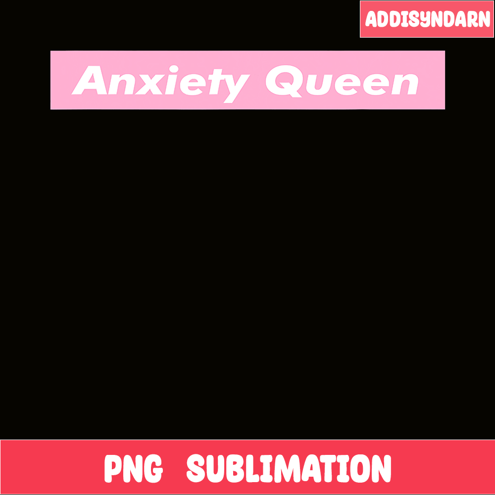 QUE31102314-Anxiety Queen PNG, Kawai Pink PNG, Quotes PNG.png