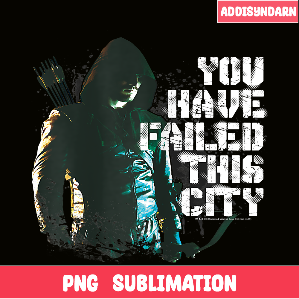 QUE31102337-You Have Failed This City PNG, Arrow TV Series PNG, Characters Movie PNG.png