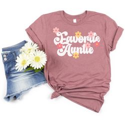 aunt gift, favorite auntie tshirt , aunt gift from niece nephew, best aunt ever shirt , best auntie shirt , favorite aun
