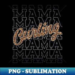 curling mama leopard print curling player mom - high-resolution png sublimation file - unleash your creativity