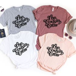 the cousin crew, matching family shirt, family reunion tee, cousins are besties shirt, gift for cousin