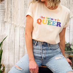 the future is queer, lgbtq gift shirt, pride day celebration, queer outfit, equality shirt, rainbow pride shirt